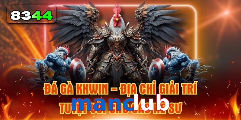 Xu Hướng Đá Gà manclub Hấp Dẫn Không Thể Bỏ Lỡ